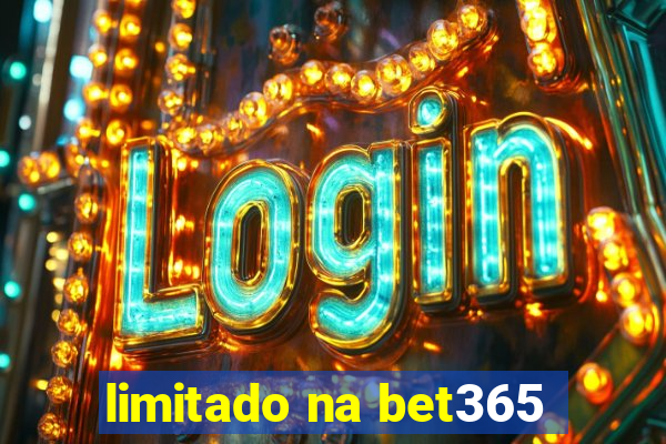 limitado na bet365